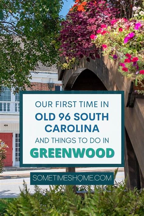 1st Time in Old 96 District South Carolina & Things to Do in Greenwood | South carolina vacation ...