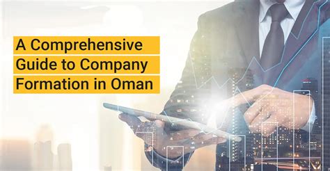 A Comprehensive Guide to Company Formation in Oman | Excellence Auditors