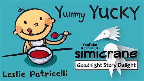 Yummy Yucky | Leslie Patricelli | Children’s books read aloud | children stories - YouTube