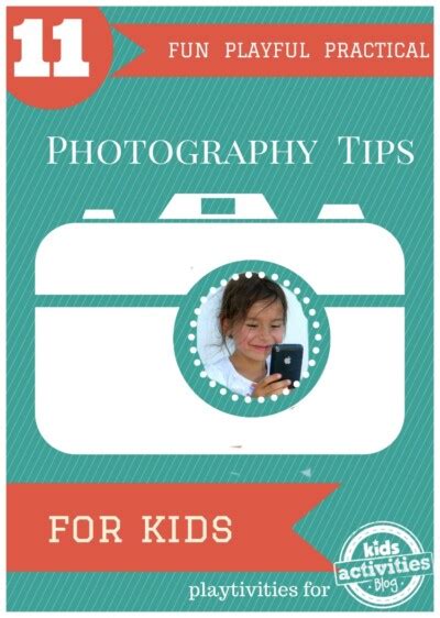 Photography Tips For Kids Kids Activities Blog