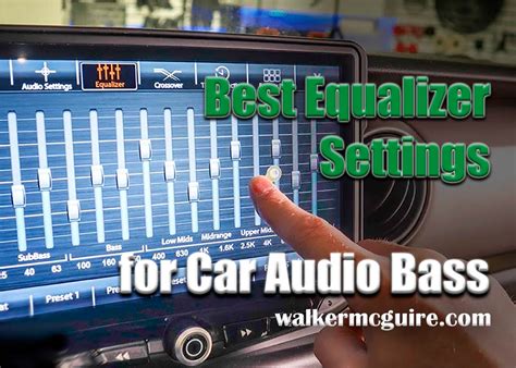 Best Equalizer Settings For Car Audio Bass, Mid and Treble