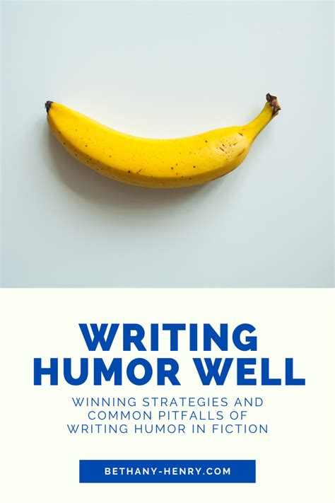 Writing Humor Well In Our Fiction - Bethany Henry