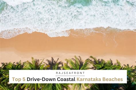 TOP 5 DRIVE-DOWN COASTAL KARNATAKA BEACHES | by raj sea front | Medium