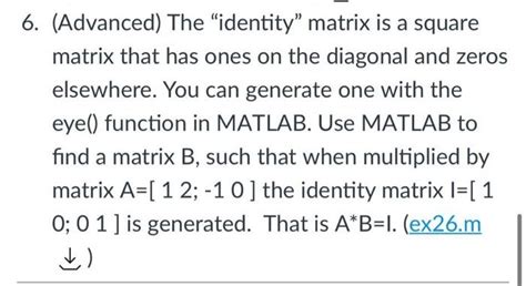 Solved 6. (Advanced) The “identity" matrix is a square | Chegg.com