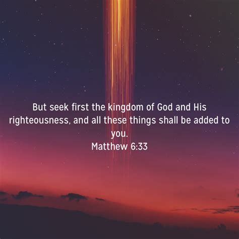 Matthew 6 33 but seek first the kingdom of god and his righteousness ...