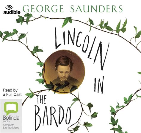 Lincoln in the Bardo (Audiobook) by George Saunders, Audible Studios · Readings.com.au