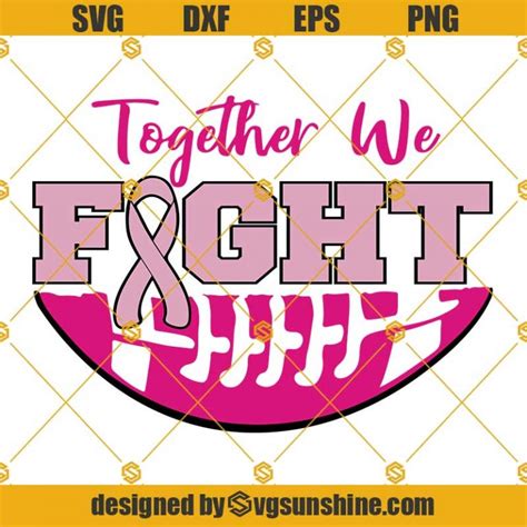 Football Breast Cancer Awareness SVG, Cancer Football SVG, Together We Fight SVG, Ribbon Pink ...