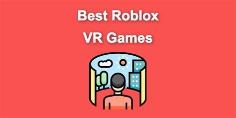 25 Best Roblox VR Games You Can't Miss in 2023