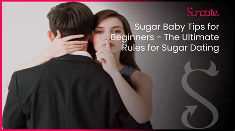 Sugar Baby Tips For Beginners - Sugar Baby Rules and More