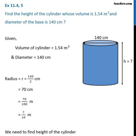 Ex 11.4, 5 - Find the height of the cylinder whose volume is 1.54 m3