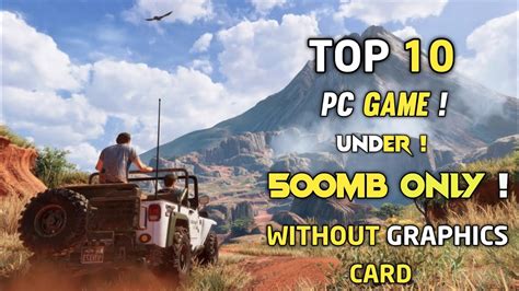 TOP 10 BEST HIGH GRAPHICS PC GAMES UNDER 500MB SIZE | 1GB RAM | 2GB RAM | 4GB RAM | 512MB 2022 ...