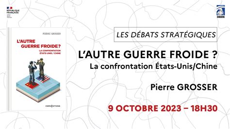 L’autre guerre froide ? La confrontation Etats-Unis/Chine - L'IHEDN : Institut des hautes études ...