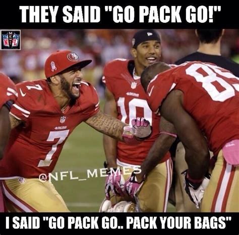 Poor Packers | Nfl memes, San francisco 49ers, San francisco 49ers nfl