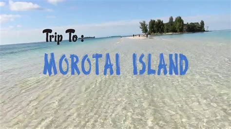 MOROTAI ISLAND...WONDERFUL INDONESIA... - YouTube