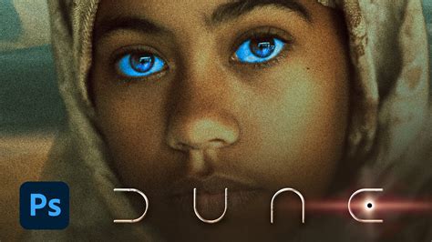 How to Create a Dune-style Poster in Photoshop — with the Fremen eyes ...