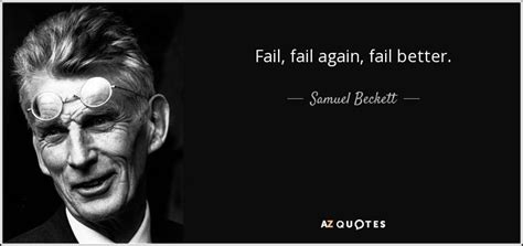 Fail Again. Fail better.. Samuel Beckett is tired of your… | by Julien ...