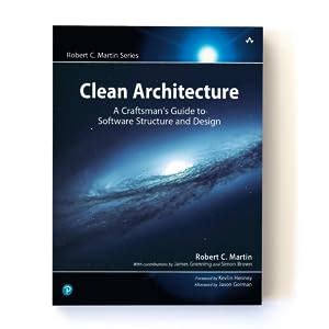 Clean Architecture: A Craftsman's Guide to Software Structure and ...