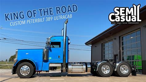 King of the road - Custom Peterbilt 389 UltraCab - YouTube