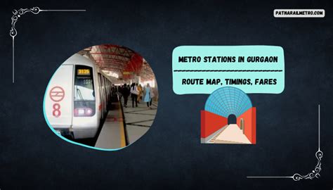 Gurgaon Metro Stations : Route Map, Timings, Fares & Attractions