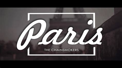 Paris - The Chainsmokers (HQ Lyrics) - YouTube