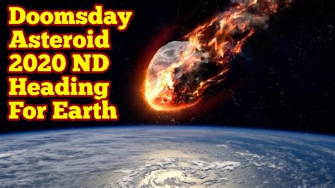 Doomsday Asteroid 2020 ND Heading For Earth On Friday 24th July - YouTube