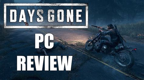 Days Gone PC Review - Absolutely Worth A Second Shot - YouTube