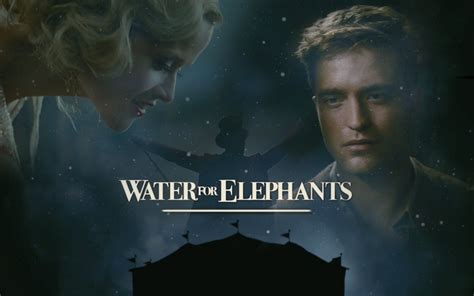 water for elephants - Movies Wallpaper (24187642) - Fanpop