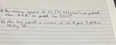 Solved a) How many grams of Cr(51.996 g/mol) are produed | Chegg.com