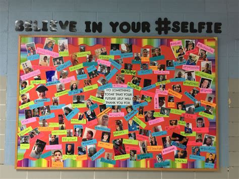 Middle school bulletin board idea: "Believe in your #selfie" Have each ...