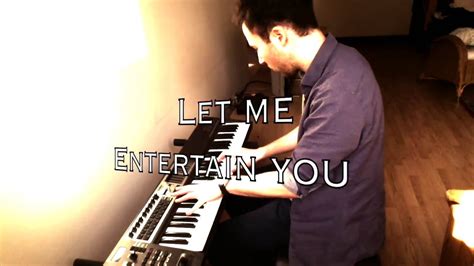 Robbie Williams - Let me entertain you (Piano cover) - YouTube