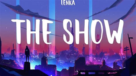 The Show - Lenka (Lyrics) - Tulad Mo, What？, - YouTube