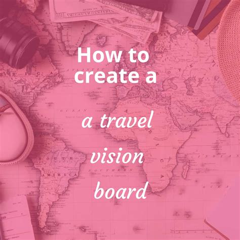 How To Create a Travel Vision Board To Inspire You - Focused Travels