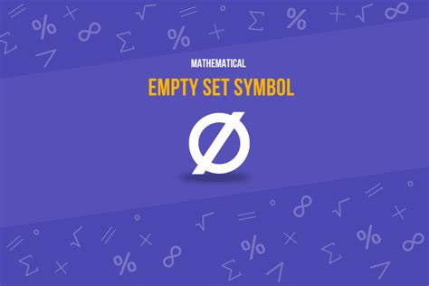 Empty Set Symbol (∅): Unlock its Meaning, Uses and Examples