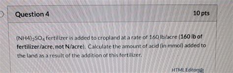 Solved Question 4 10 pts (NH4)2SO4 fertilizer is added to | Chegg.com