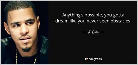 TOP 25 QUOTES BY J. COLE (of 124) | A-Z Quotes