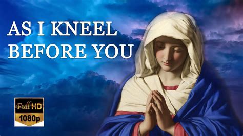 As I kneel before you | Ave Maria | Catholic Hymn | Marian Hymn | Full HD | Lyrics - YouTube