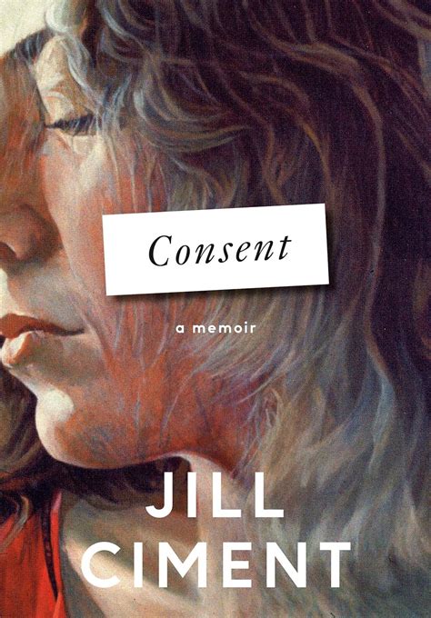 Consent: A Memoir: Amazon.co.uk: Ciment, Jill: 9780593701065: Books