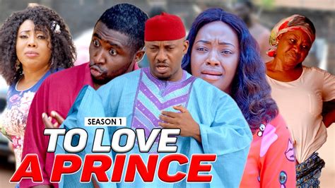 TO LOVE A PRINCE 1 - LATEST NIGERIAN NOLLYWOOD MOVIES - YouTube