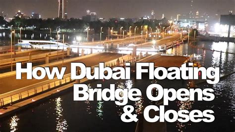 How Dubai Floating bridge opens - YouTube