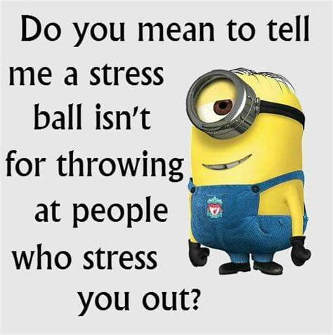 Funny Stress Ball Quotes - ShortQuotes.cc