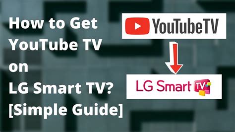 How to Get YouTube TV on LG Smart TV?[Simple Guide] - Tech Thanos