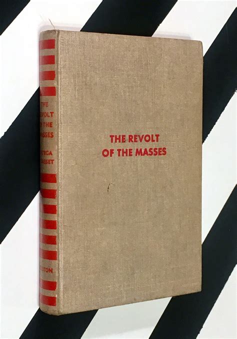 The Revolt of the Masses by Jose Ortega y Gasset (1932) hardcover book