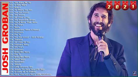 Josh Groban Greatest Hits Full Album - Josh Groban Best Songs Of ...