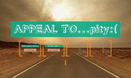 Appeal to... pity by Miriam Kimsey on Prezi