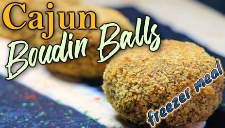 Authentic Cajun Boudin Balls – Easy Freezer Meals