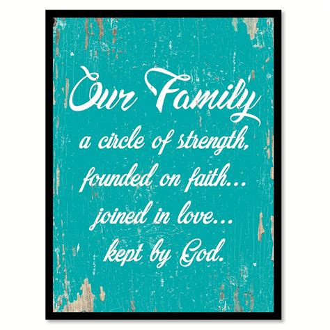 Our family a circle of strength founded on faith joined in love kept by God Quote Saying Aqua ...