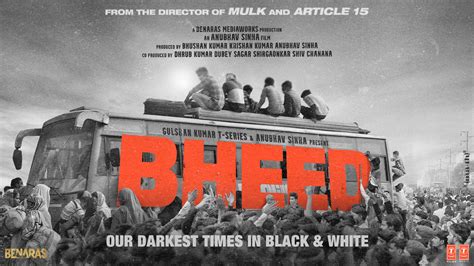 A Black & White Film Anubhav Sinha and Bhushan Kumar’s ‘Bheed’ is a ...