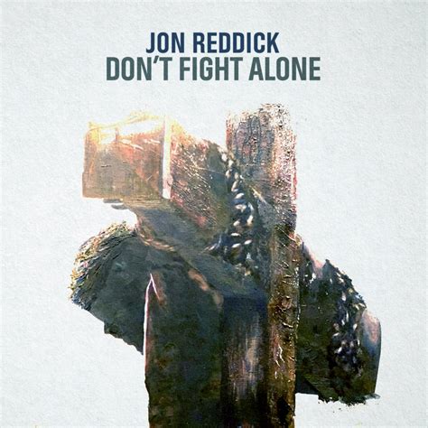 ‎Don't Fight Alone - Single - Album by Jon Reddick - Apple Music