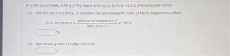 Solved In a lab experiment, 5.09 g of Mg reacts with sulfur | Chegg.com