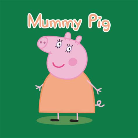 Peppa Pig : Mummy Pig - Peppa Pig - T-Shirt | TeePublic